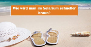 Read more about the article Schneller braun werden im Solarium: Wie geht das?